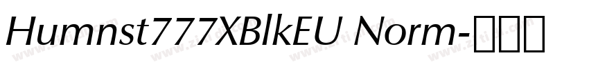 Humnst777XBlkEU Norm字体转换